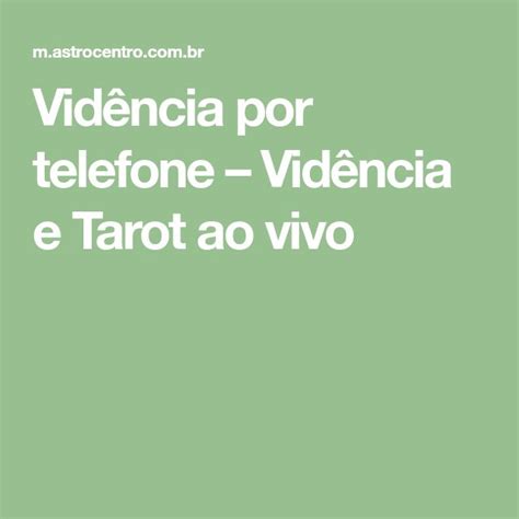 tarot por telefono 24 horas|Vidência por telefone, chat ou e